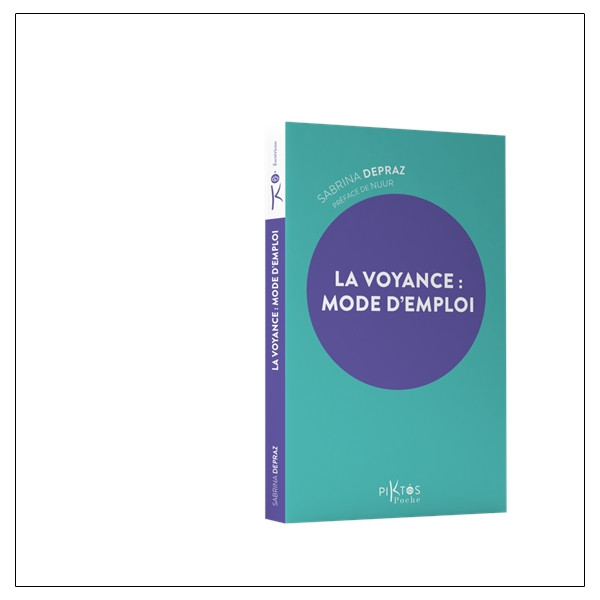 La voyance : mode d'emploi