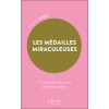Les Médailles miraculeuses - 71 invocations de saints pour le quotidien