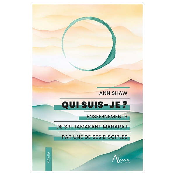 Qui suis-je ?  Enseignements de Sri Ramakant Maharaj par une de ses disciples