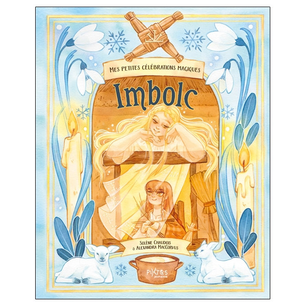 Mes petites célébrations magiques - Imbolc