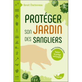 Protéger son jardin des sangliers  Notice dinstallation dun renfort de grillage antisanglier incluse