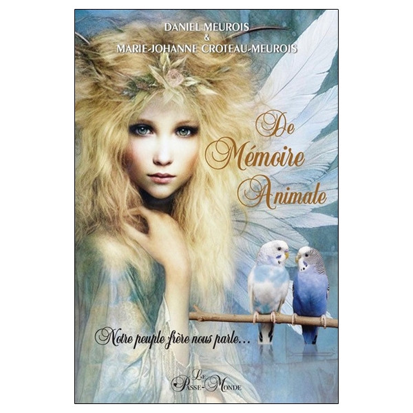 De mémoire animale - Notre peuple frère nous parle...