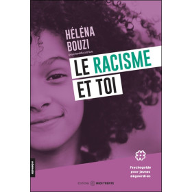 Le racisme et toi - Psychoguide pour jeunes dégourdi.es