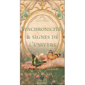 Synchronicités & Signes de l'Univers - Les secrets oubliés d'Alicia