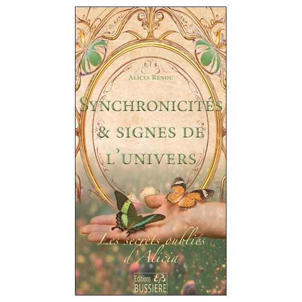 Synchronicités & Signes de l'Univers - Les secrets oubliés d'Alicia