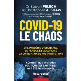 Covid-19 - Le Chaos - Une pandémie d'ignorance, de panique et de cupidité - La corruption de nos institutions