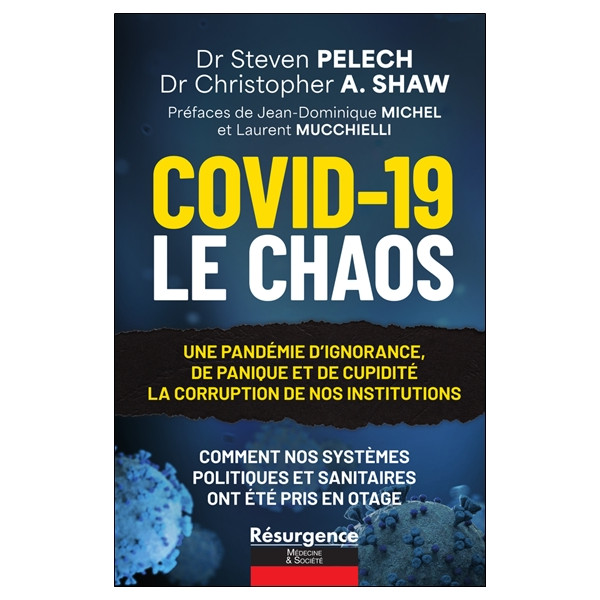 Covid-19 - Le Chaos - Une pandémie d'ignorance, de panique et de cupidité - La corruption de nos institutions