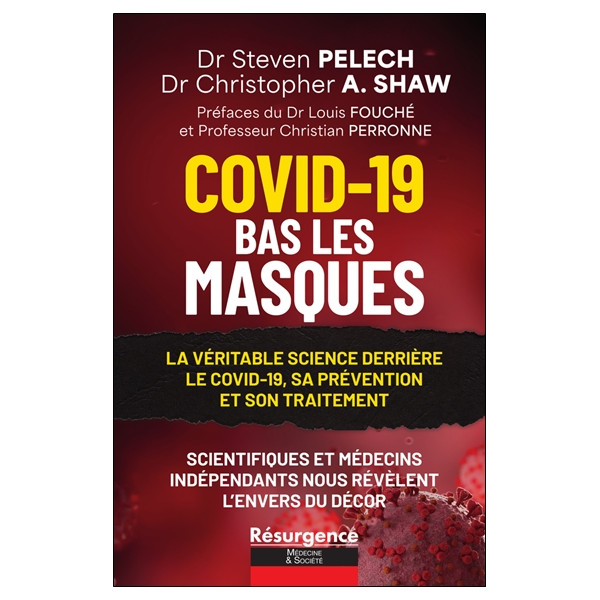 Covid-19 - Bas les masques - La véritable science derrière le Covid-19, sa prévention et son traitement