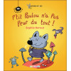 P'tit Poulou n'a pas peur du tout !