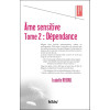Ame sensitive - Tome 2 : Dépendance