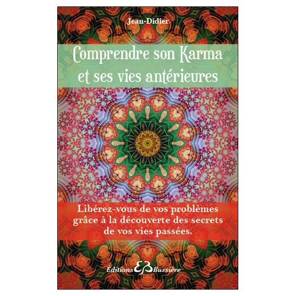 Comprendre son Karma et ses vies antérieures