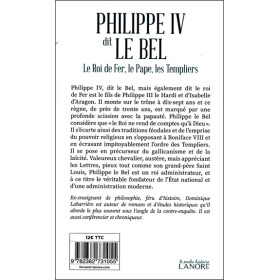 Philippe IV dit Le Bel - Le Roi de fer, le Pape, les Templiers