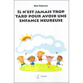 Il n'est jamais trop tard pour avoir une enfance heureuse