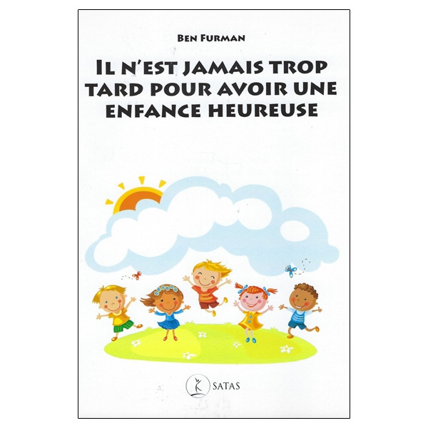 Il n'est jamais trop tard pour avoir une enfance heureuse