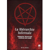 La Hiérarchie infernale - Comment les `forces du mal` envahissent notre monde