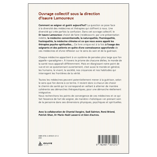 Comment se soigner et guérir aujourd'hui ? Théorie, pratique et philosophie des médecines actuelles