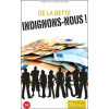 De la dette indignons-nous !