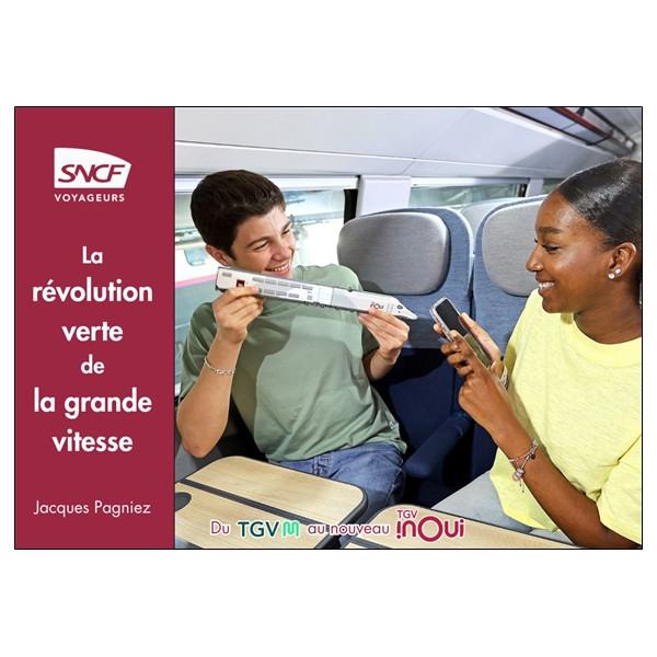 La révolution verte de la grande vitesse - Racontée par celles et ceux qui l'ont faite