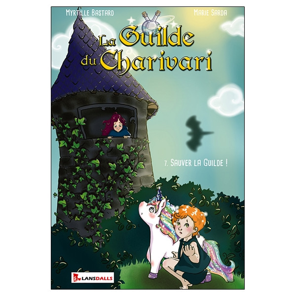 La Guilde du Charivari Tome 7 - Sauver la Guilde !