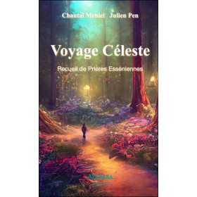 Voyage Céleste - Recueil de prières Esséniennes