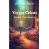 Voyage Céleste - Recueil de prières Esséniennes