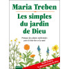 Les simples du jardin de dieu, pratique des plantes médicinales pour bien-être et santé