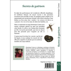 Secrets de guérison - Enquête sur les conjureurs, les rebouteux et les panseurs de secrets