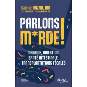 Parlons m*rde ! Maladie, digestion, santé intestinale, transplantations fécales