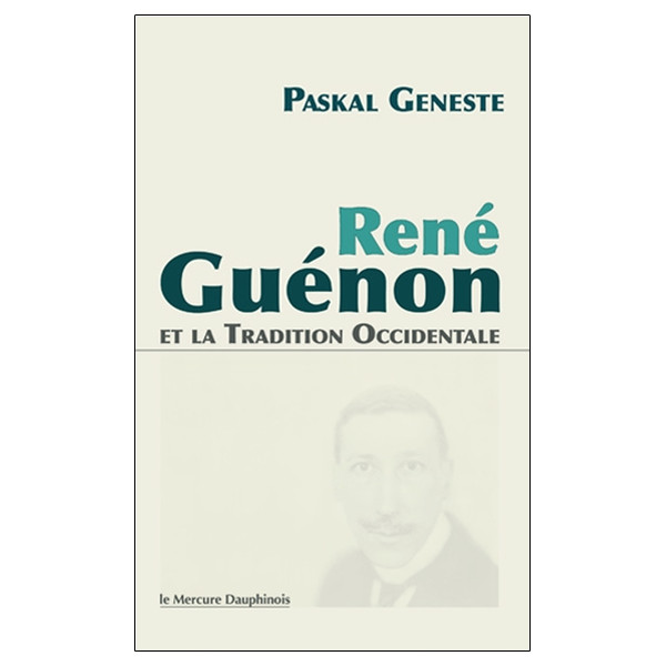 René Guénon et la Tradition occidentale