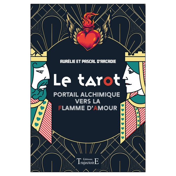 Le tarot - Portail alchimique vers la flamme d'amour