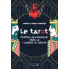 Le tarot - Portail alchimique vers la flamme d'amour