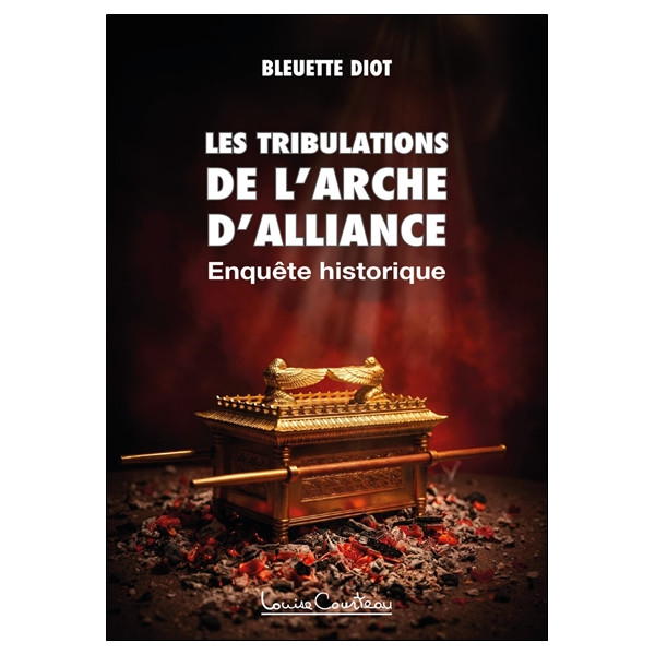 Les Tribulations de l'Arche d'alliance - Enquête historique