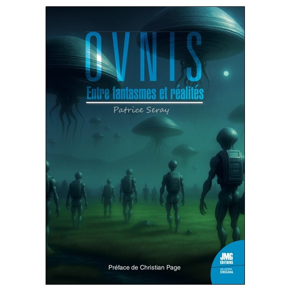 Ovnis - Entre fantasmes et réalités