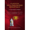 Clavicule de la philosophie hermétique - Où les mystères les plus cachés des anciens et modernes sont mis au jour en faveurs des