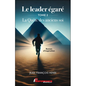 Le leader égaré Tome 2 - La Quête des anciens soi
