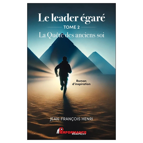 Le leader égaré Tome 2 - La Quête des anciens soi