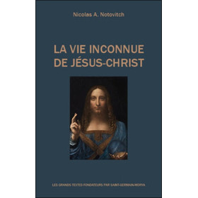 La vie inconnue de Jésus-Christ