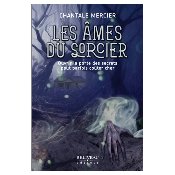 Les âmes du sorcier - Ouvrir la porte des secrets peut parfois coûter cher