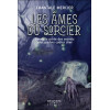 Les âmes du sorcier - Ouvrir la porte des secrets peut parfois coûter cher