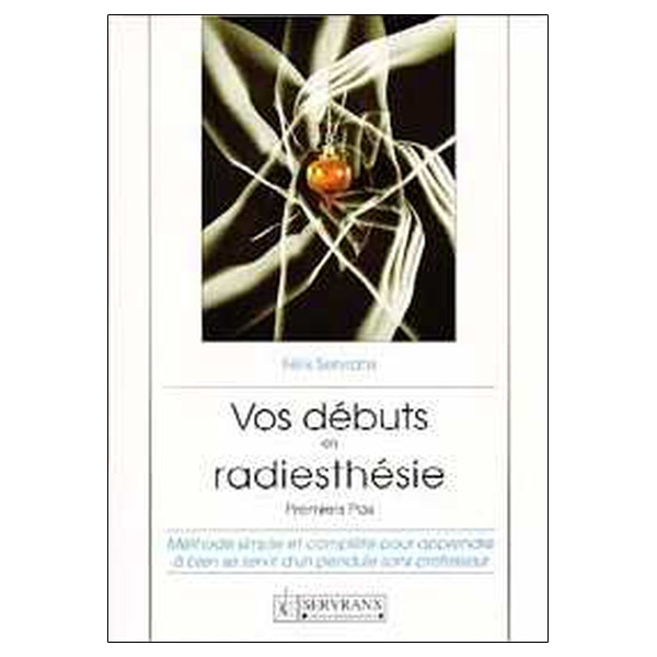 Vos débuts en radiesthésie