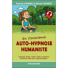 Auto-hypnose humaniste - En conscience
