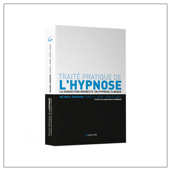 Traité pratique de l'hypnose - La suggestion indirecte en hypnose clinique