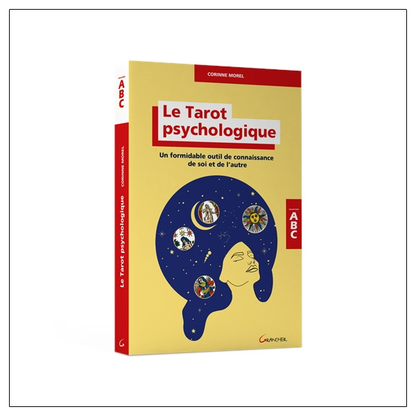 Le Tarot psychologique - Un formidable outil de connaissance de soi et de l'autre - ABC