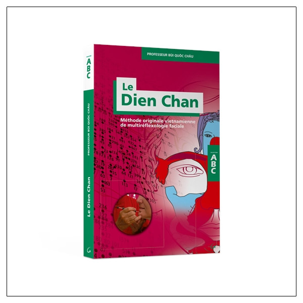 Le Dien Chan - Méthode originale vietnamienne de multiréflexologie faciale - ABC