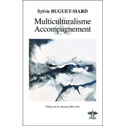 Multiculturalisme et Accompagnement - Intégration du multiculturalisme dans la relation d'aide et l'accompagnement