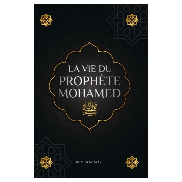La vie du prophète Mohamed ?