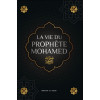 La vie du prophète Mohamed ?