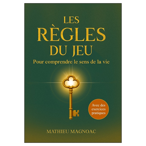 Les règles du jeu - Pour comprendre le sens de la vie
