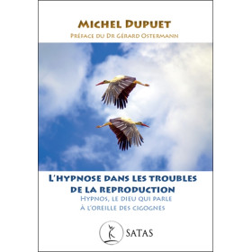 L'hypnose dans les troubles de la reproduction - Hypnos, le Dieu qui parle à l'oreille des cigognes