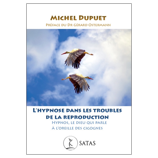 L'hypnose dans les troubles de la reproduction - Hypnos, le Dieu qui parle à l'oreille des cigognes
